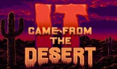 It Came from the Desert