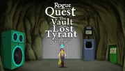 Rogue Quest: The Vault of the Lost Tyrant